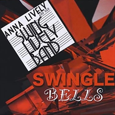 Anna Lively and her Swing Lively Band Swingle Bells